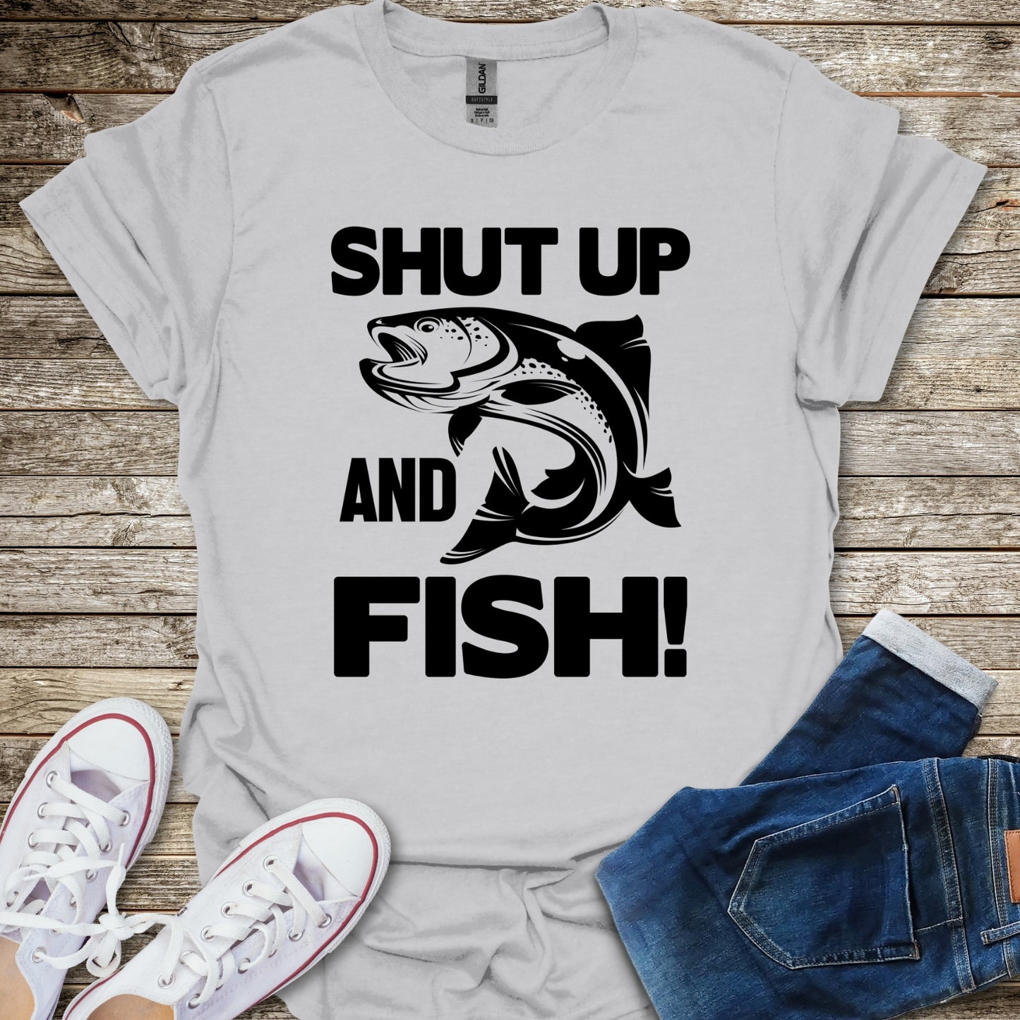 Shut Up And Fish! T-Shirt