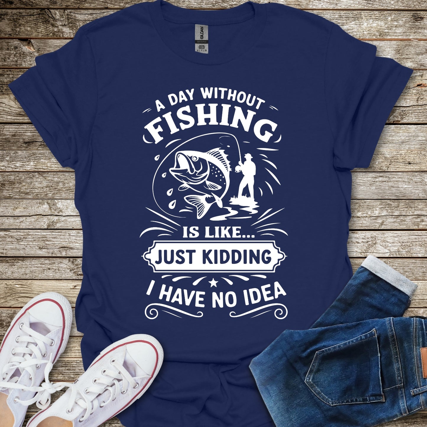 A Day Without Fishing T-Shirt