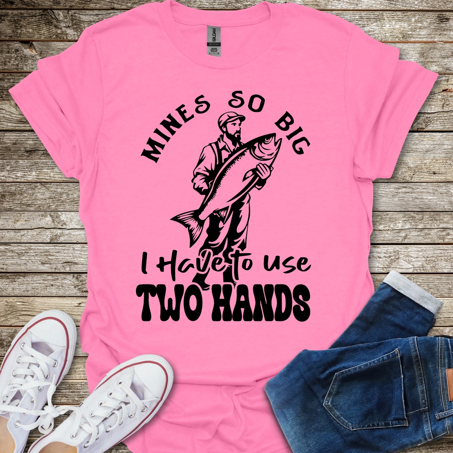 Mines So Big I Have To Use Two Hands T-Shirt