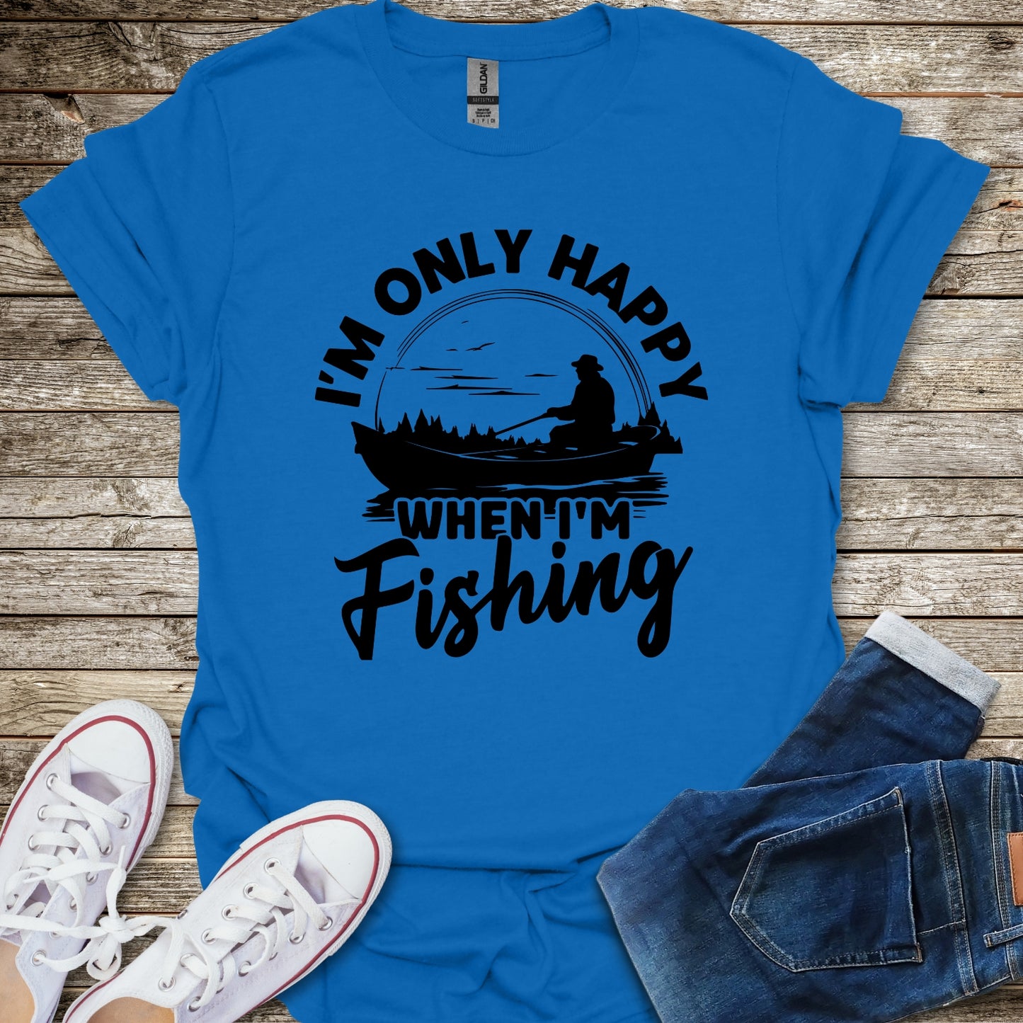 I'm Only Happy When I'm Fishing T-Shirt