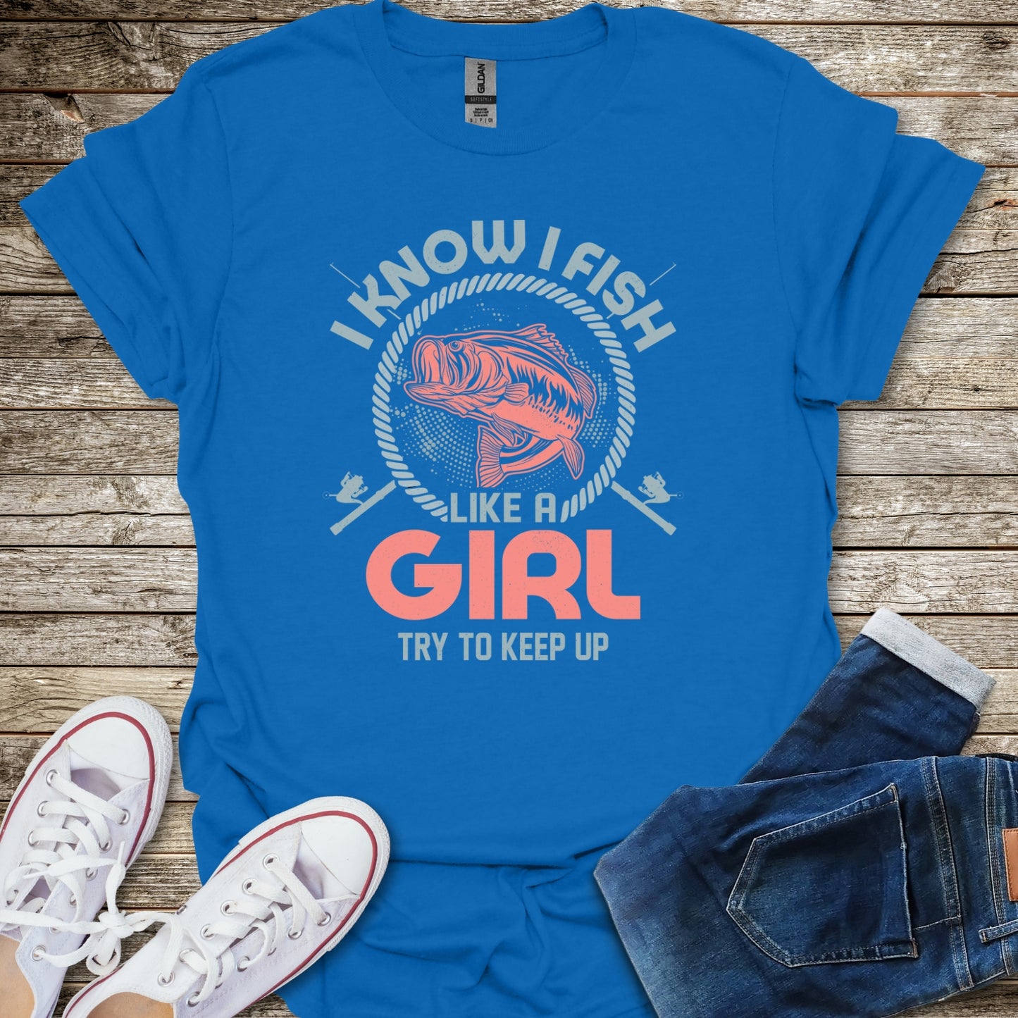 I Know I Fish Like A Girl T-Shirt