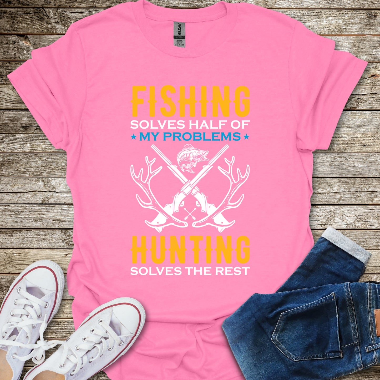 Fishing Solves Half Of My Problems Hunting Solves The Rest T-Shirt