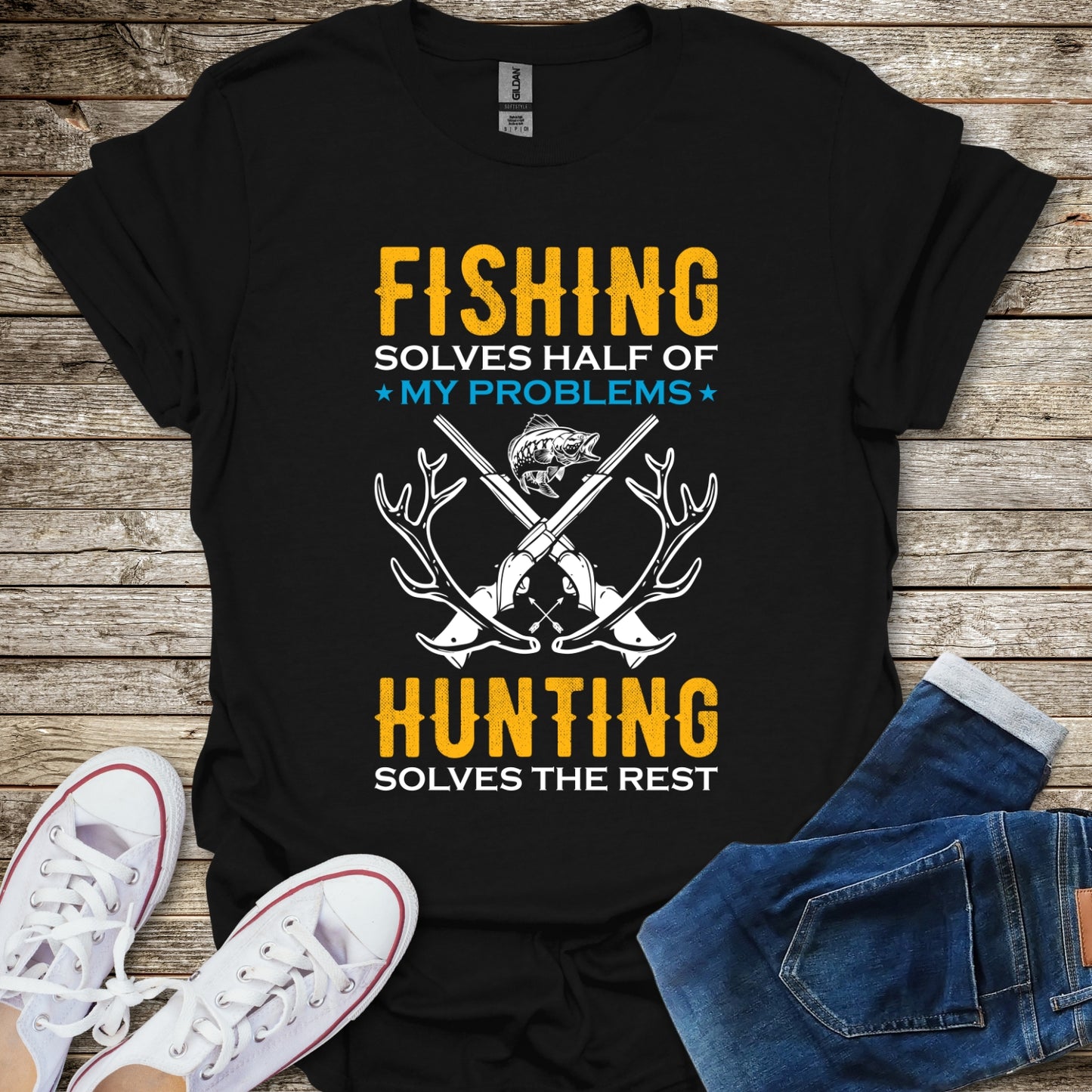 Fishing Solves Half Of My Problems Hunting Solves The Rest T-Shirt