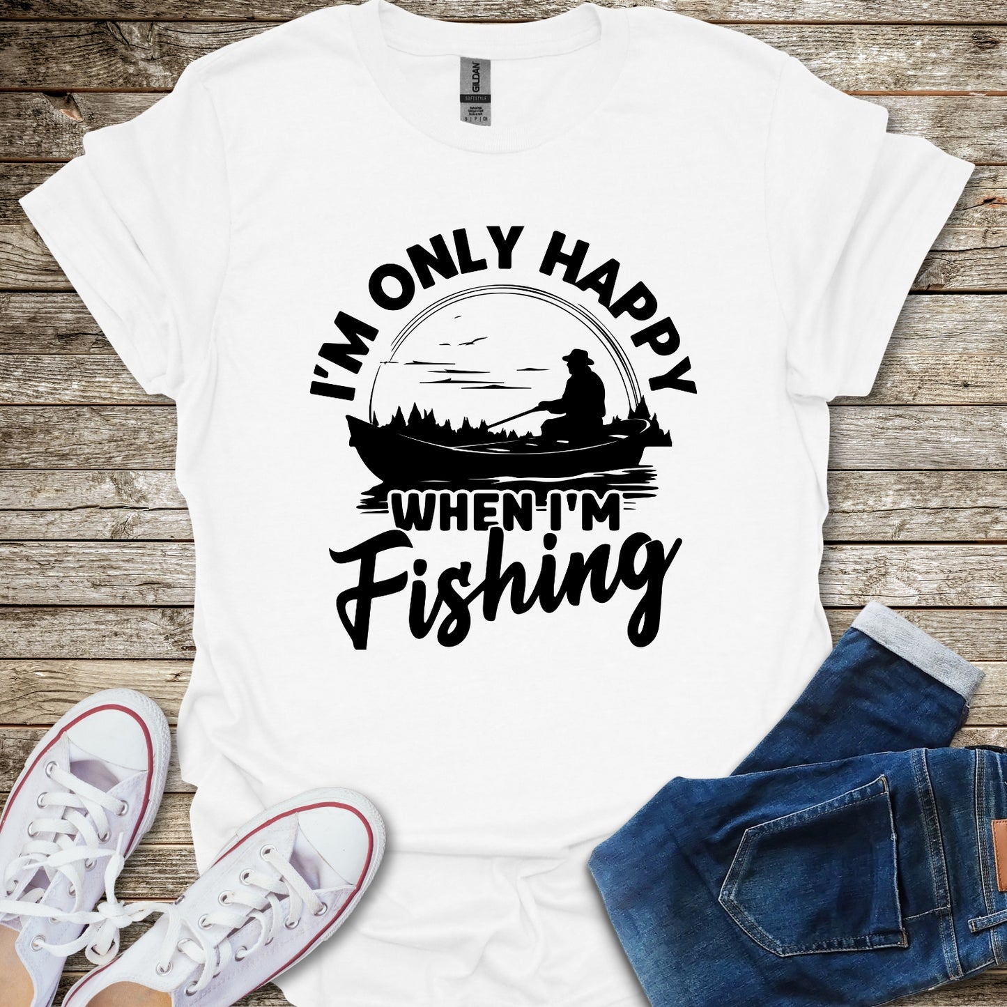 I'm Only Happy When I'm Fishing T-Shirt