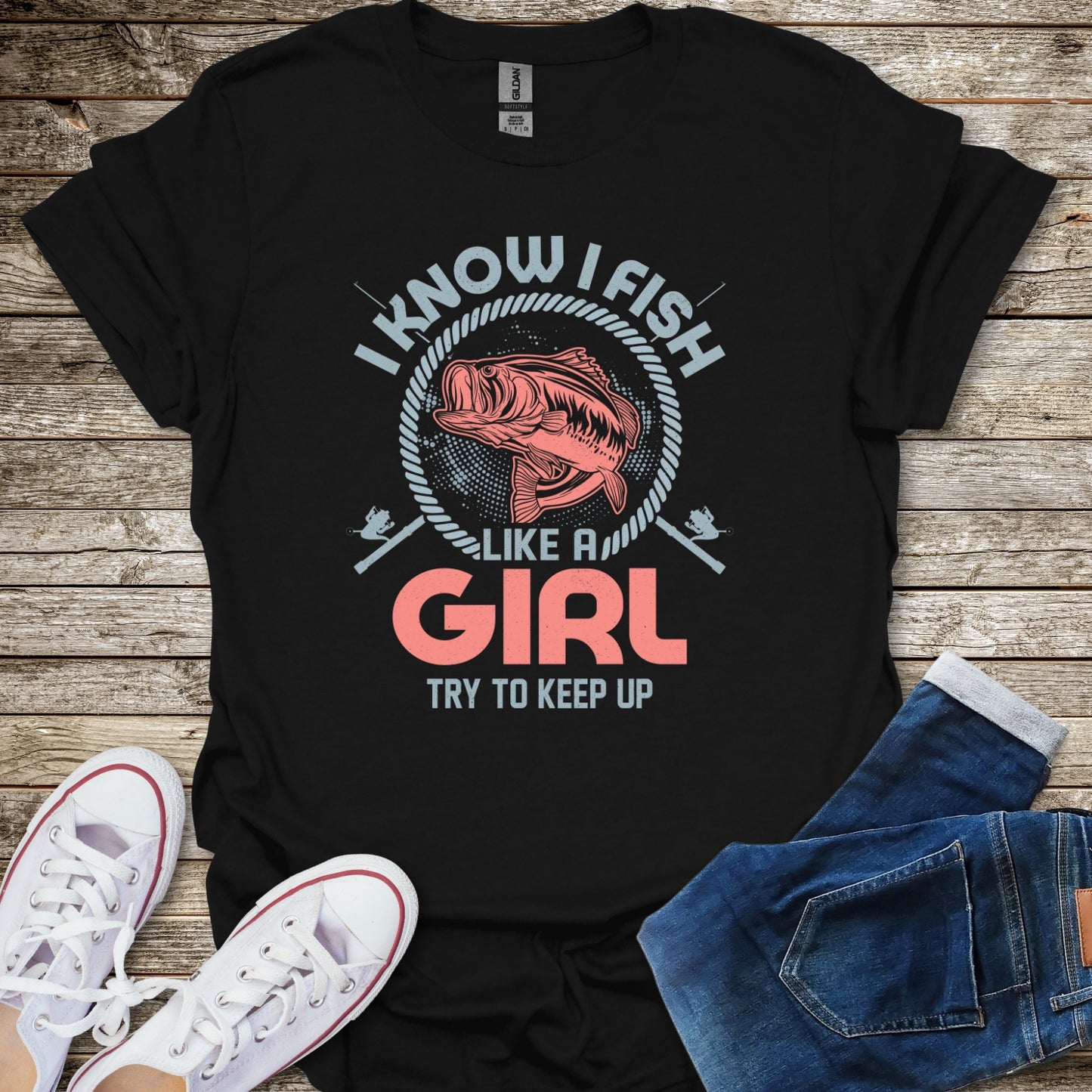 I Know I Fish Like A Girl T-Shirt