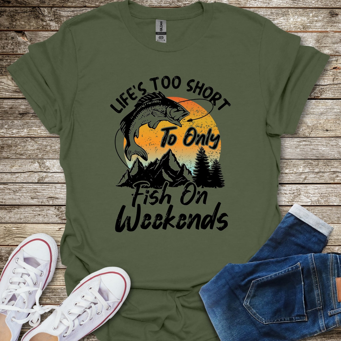 Life's Too Short To Only Fish On Weekends T-Shirt