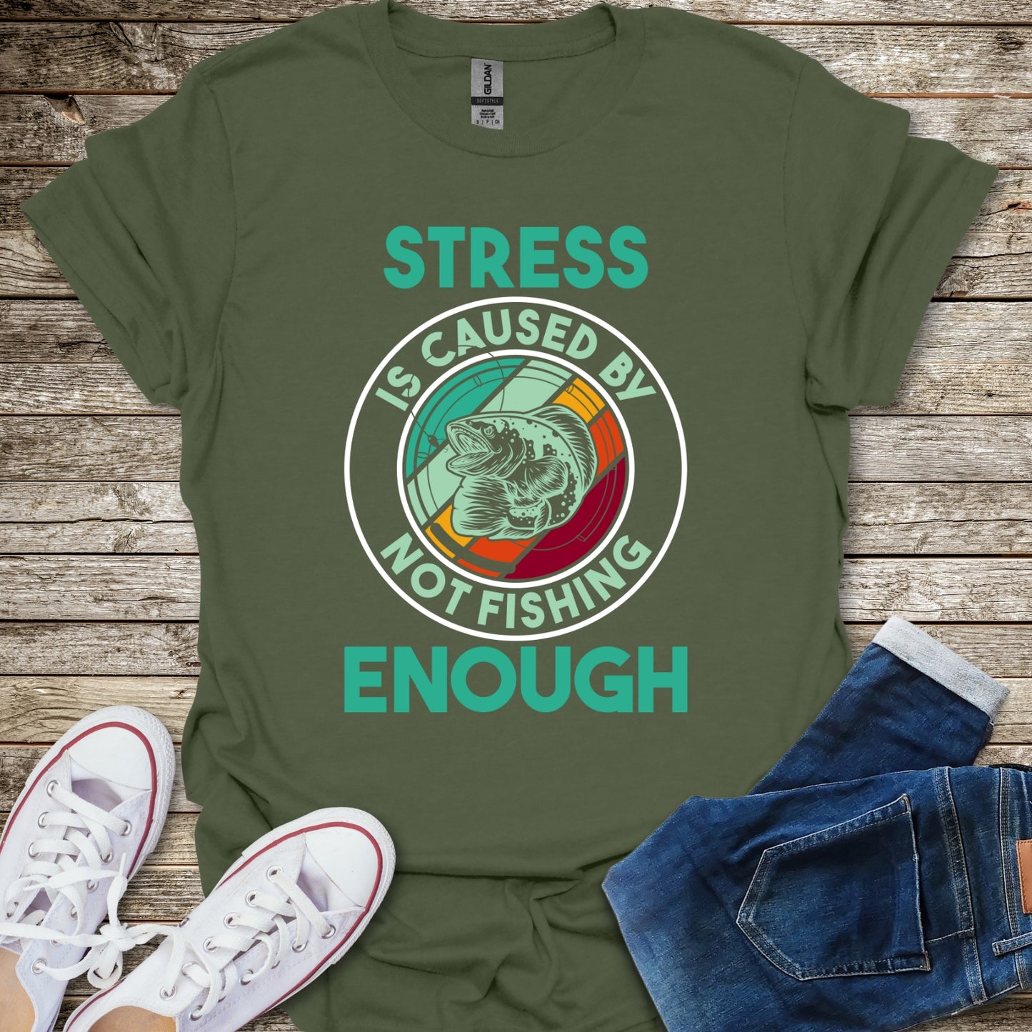 Stress Is Caused By Not Fishing Enough T-Shirt