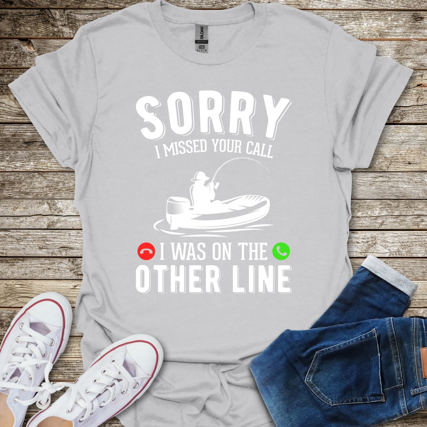 Sorry I Missed Your Call T-Shirt