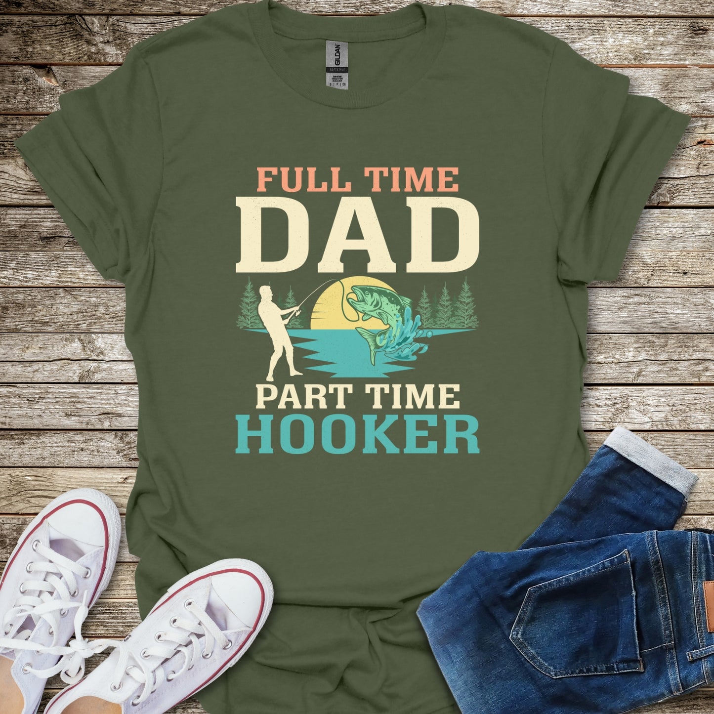 Full Time Dad Part Time Hooker T-Shirt