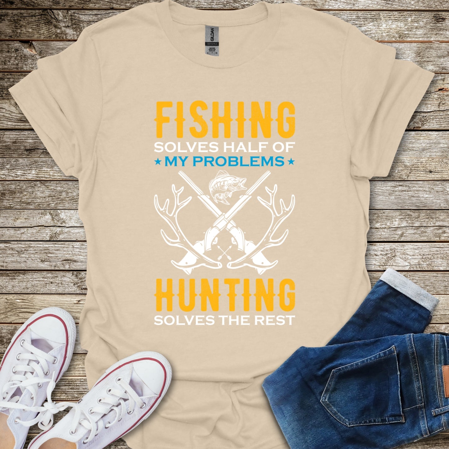 Fishing Solves Half Of My Problems Hunting Solves The Rest T-Shirt