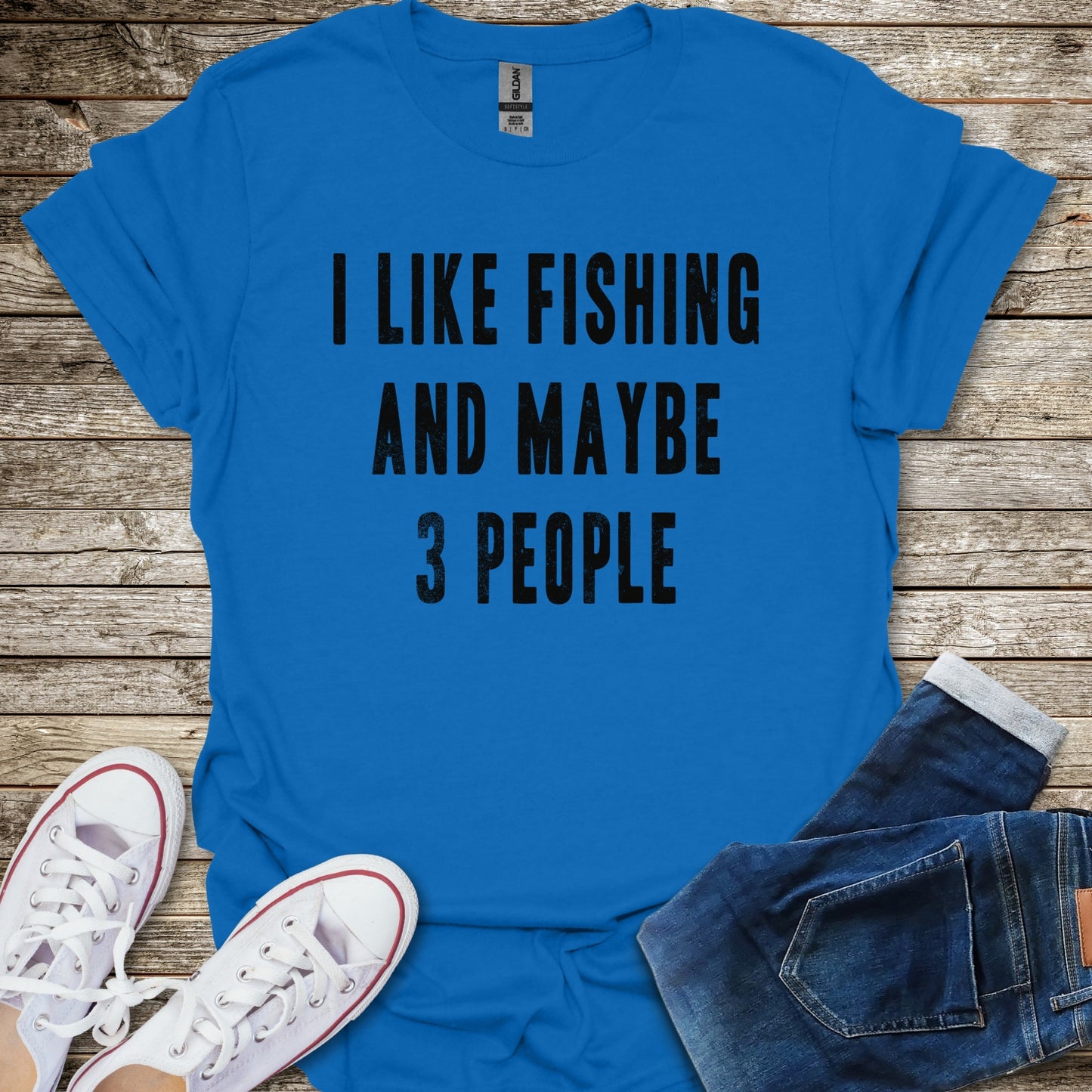 I Like Fishing and Maybe 3 People T-Shirt