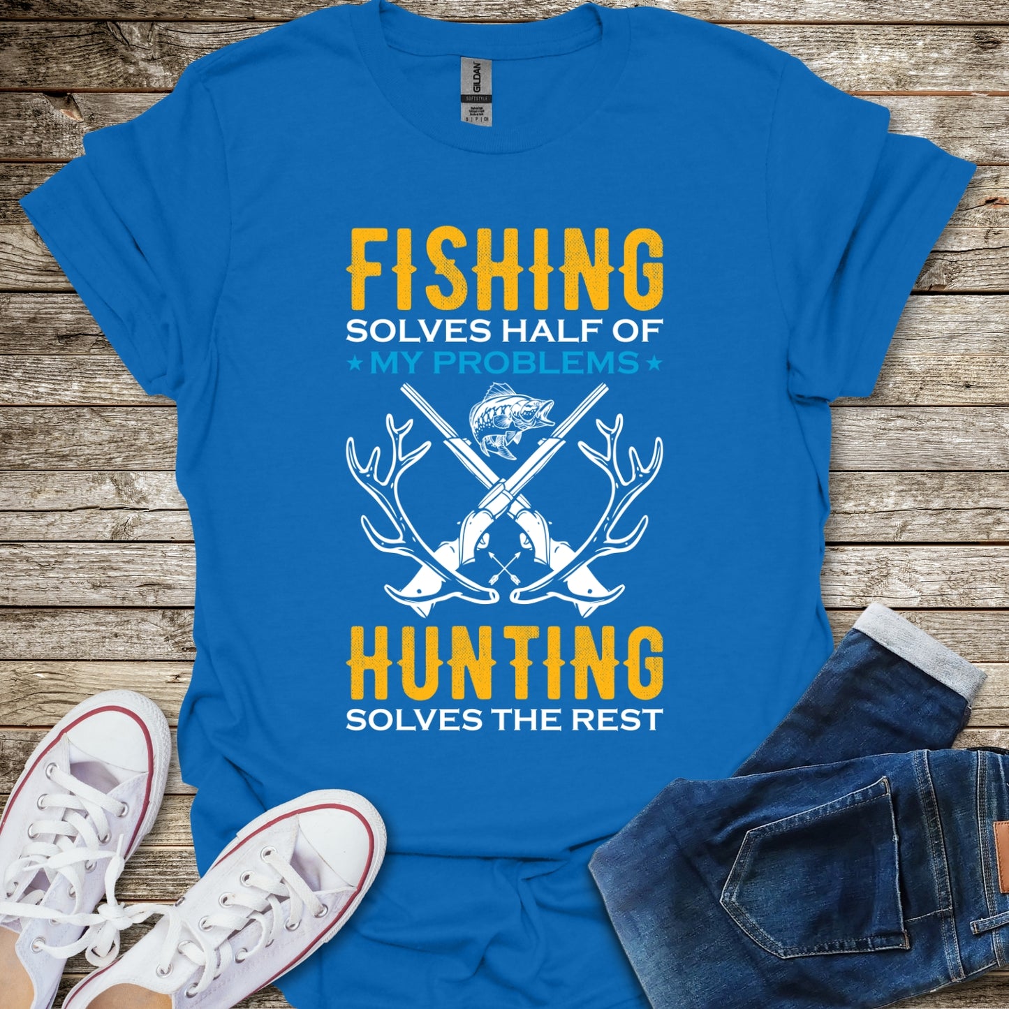 Fishing Solves Half Of My Problems Hunting Solves The Rest T-Shirt