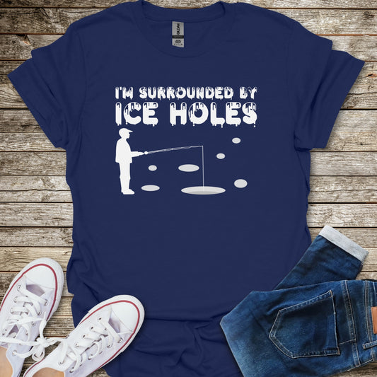 I'm Surrounded by Ice Holes T-Shirt
