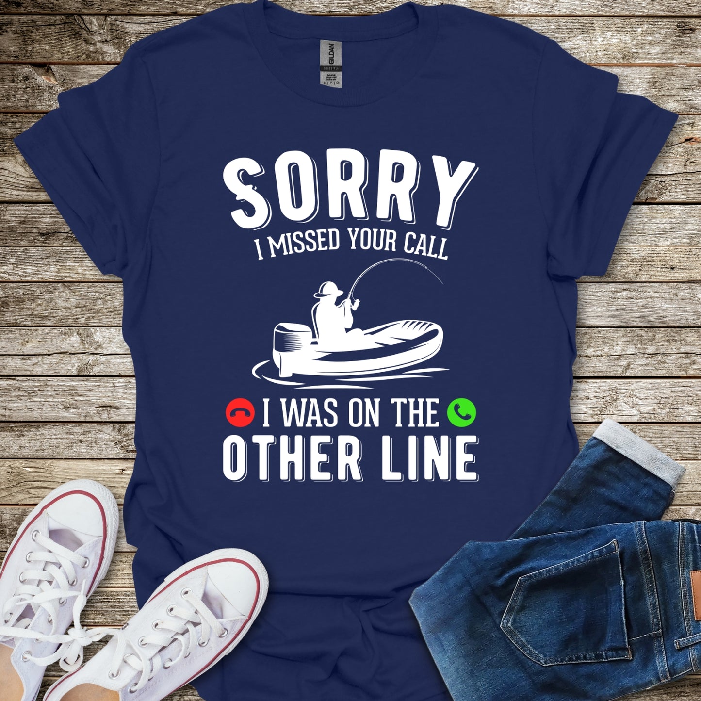 Sorry I Missed Your Call T-Shirt