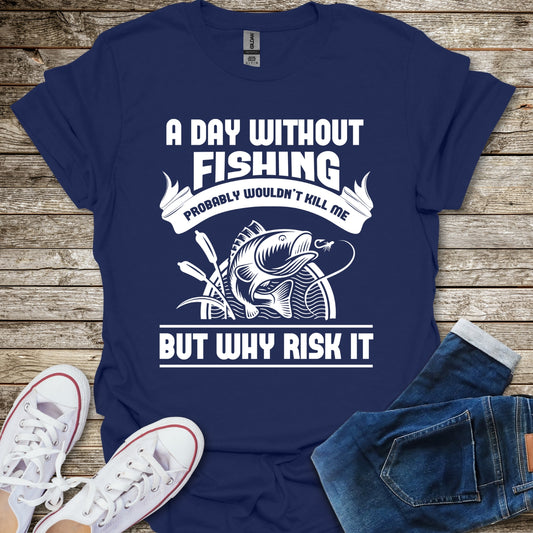 Why Risk It T-Shirt