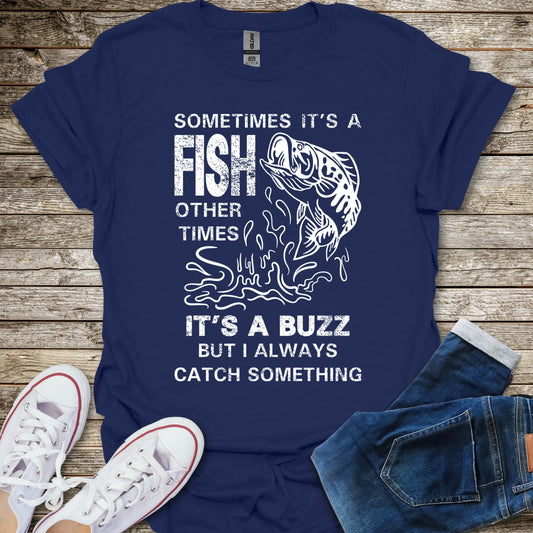 Sometimes It's a Fish T-Shirt