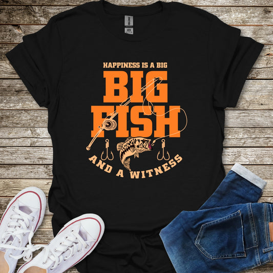 Happiness Is a Big Fish and a Witness T-Shirt