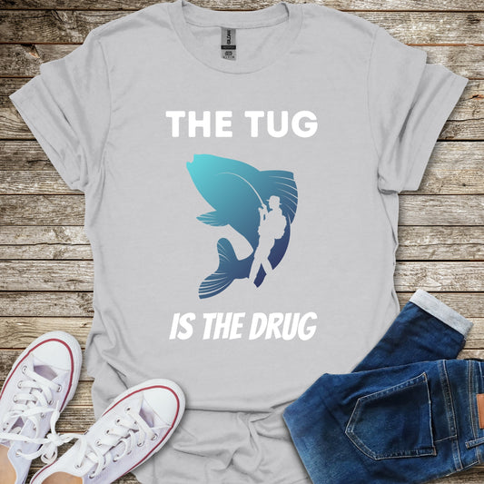 The Tug Is The Drug T-Shirt