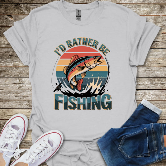 I'd Rather Be Fishing T-Shirt