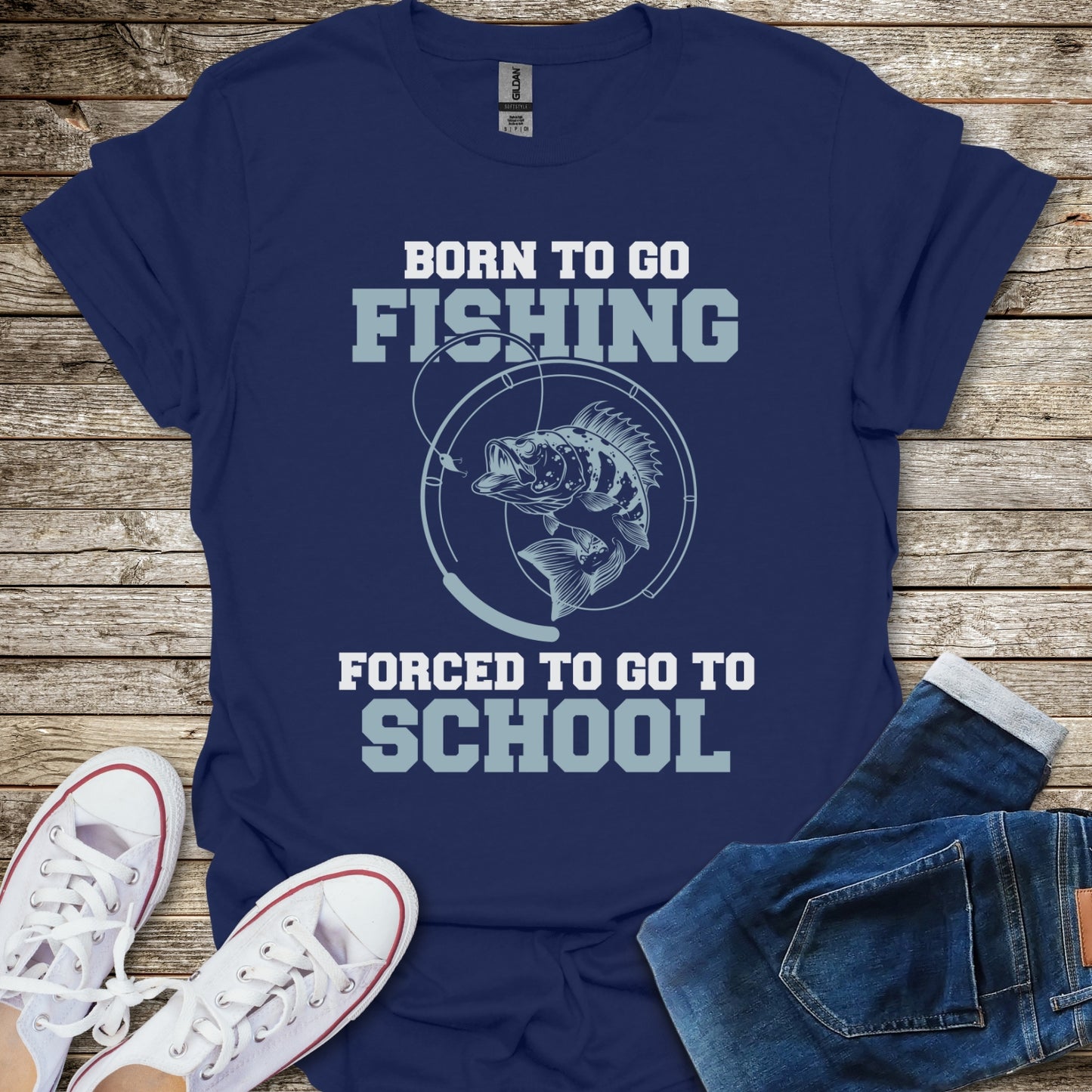 Born To Go Fishing Forced To Go To School T-Shirt