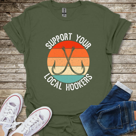 Support Your Local Hookers T-Shirt