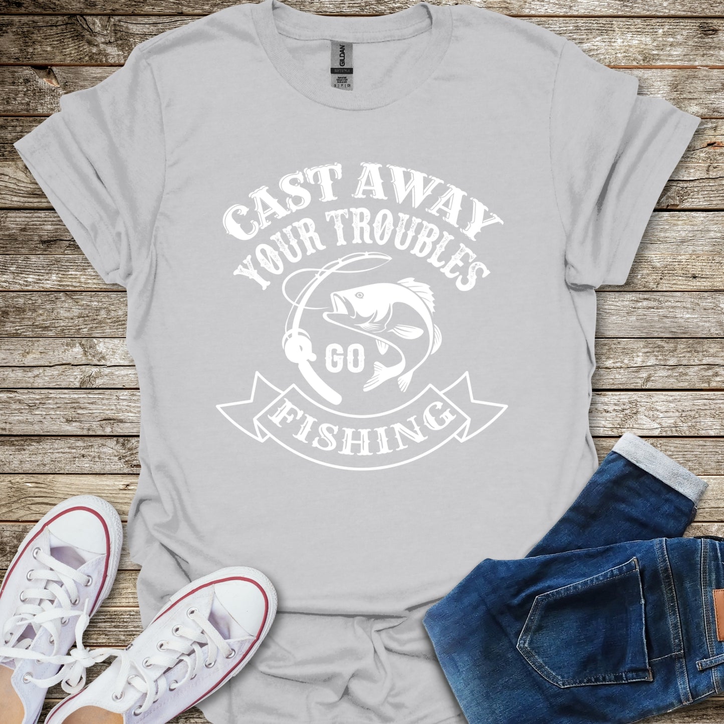 Cast Away Your Troubles Go Fishing T-Shirt