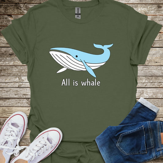 All is Whale T-Shirt