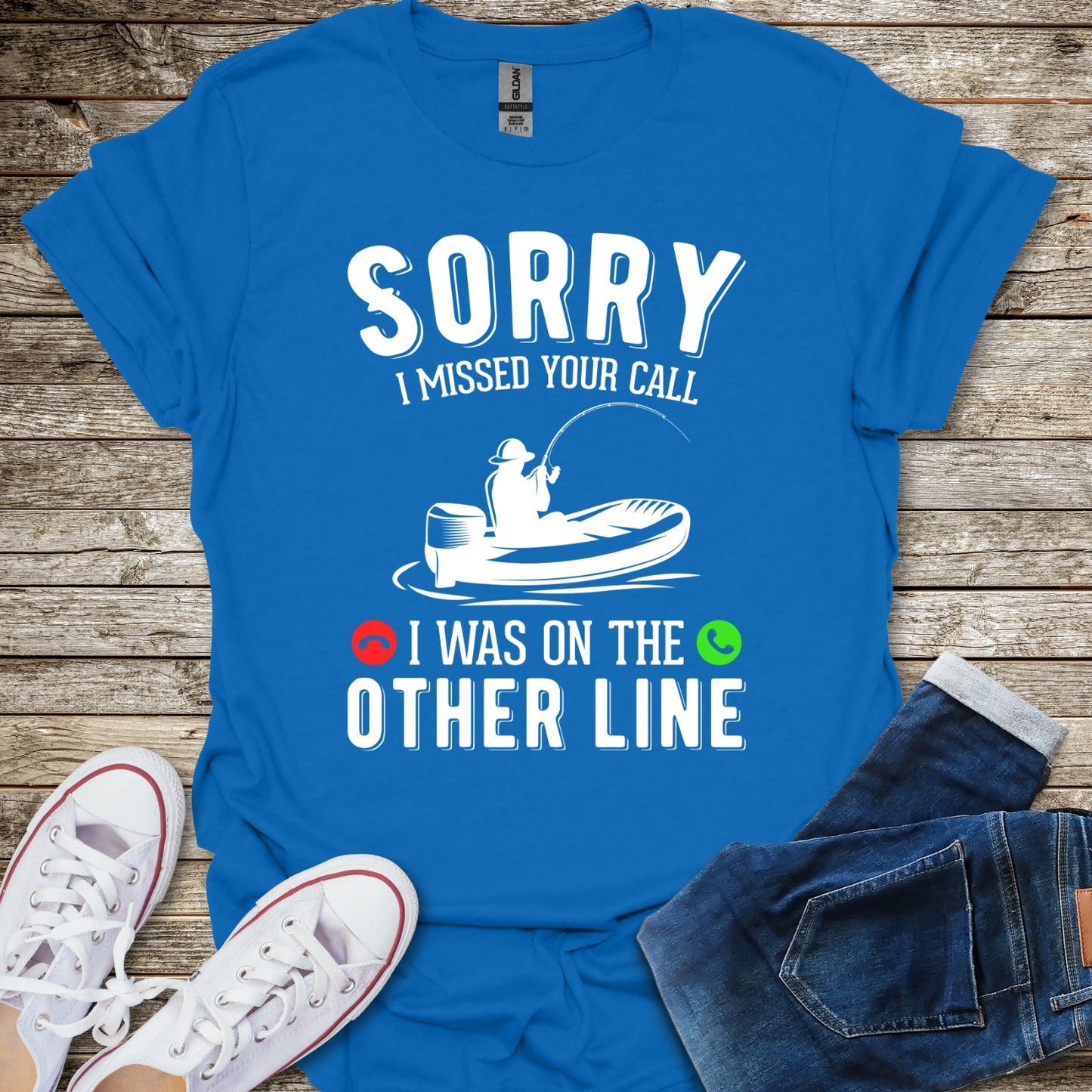 Sorry I Missed Your Call T-Shirt