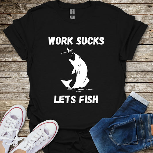 Work Sucks T-Shirt