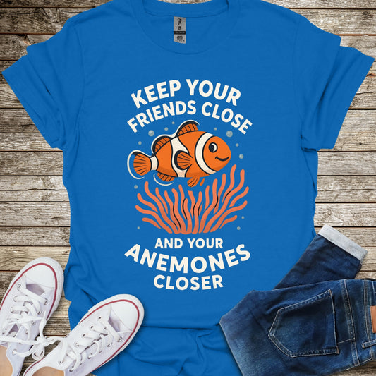 Keep Your Friends Close T-Shirt