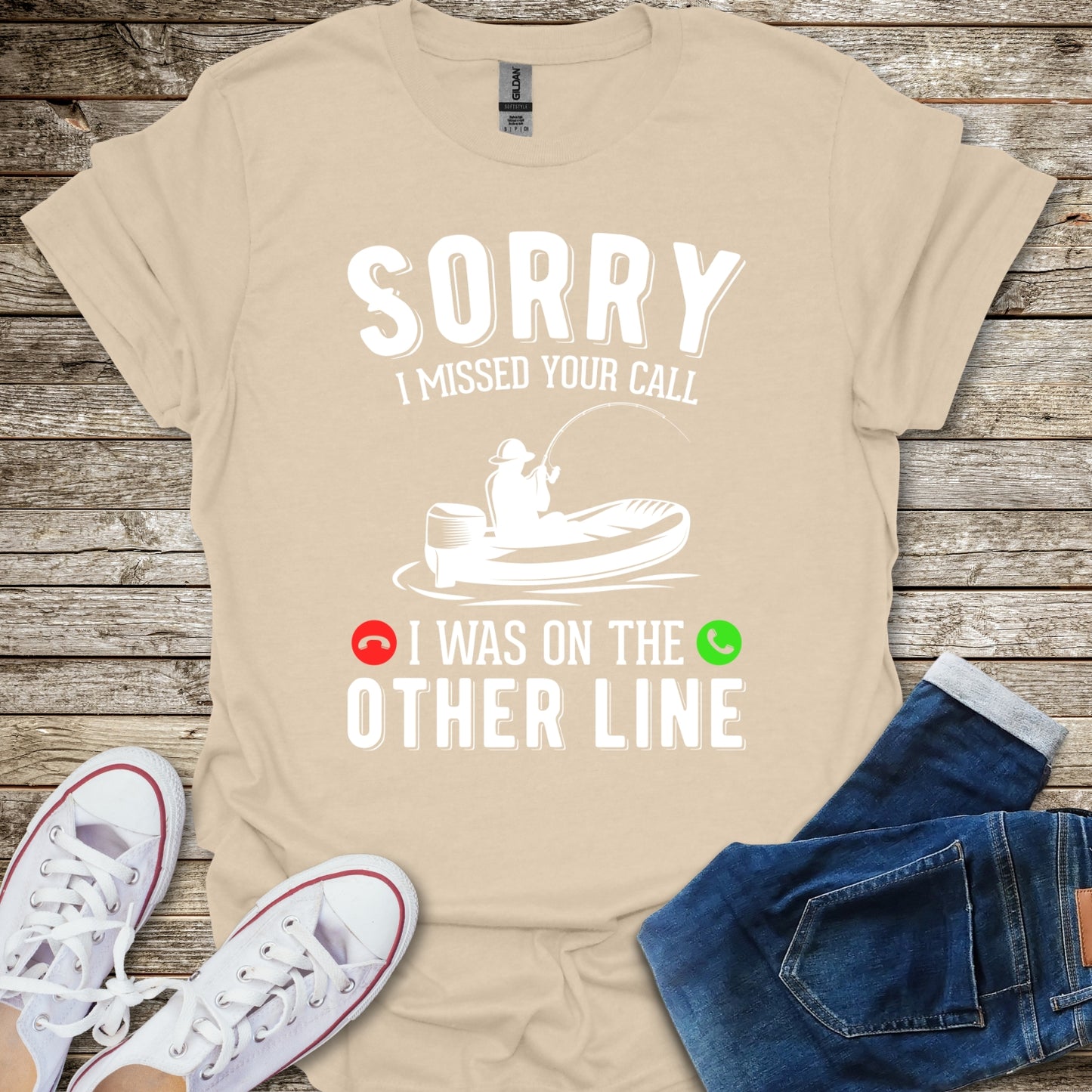 Sorry I Missed Your Call T-Shirt